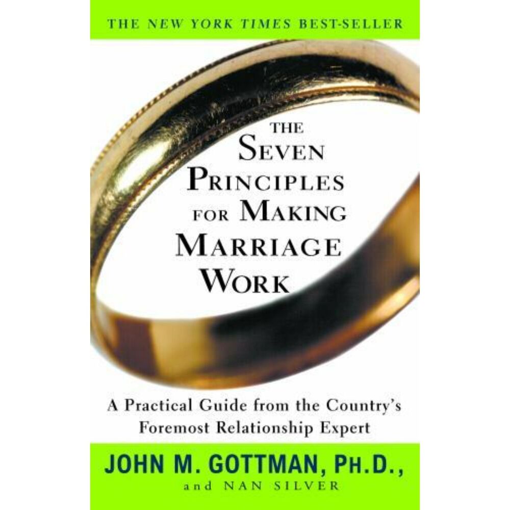 The Seven Principles for Making Marriage Work: A Practical Guide (Paperback)